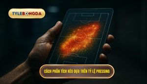 Cách phân tích kèo dựa trên tỷ lệ pressing