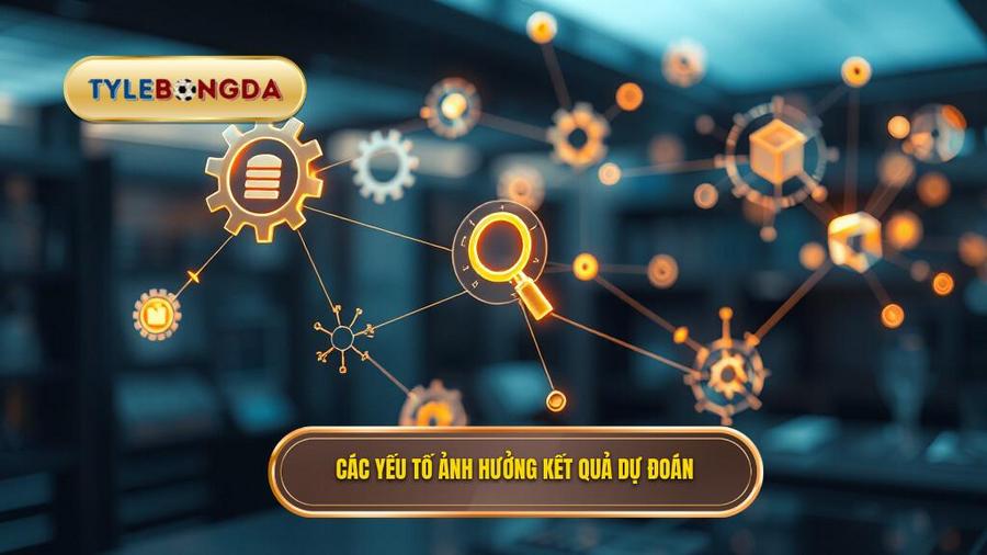 Các yếu tố then chốt ảnh hưởng đến kết quả dự đoán