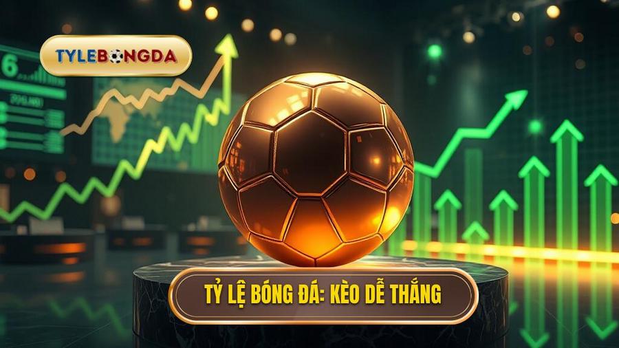 Kèo bóng đá dễ thắng